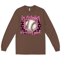Chestnut in october we wear pink baseball Long Sleeve Tee - BarkalooDesign