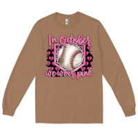 Toasted Coconut in october we wear pink baseball Long Sleeve Tee - BarkalooDesign