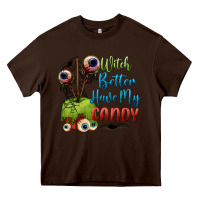 Chocolate Brown witch better have my candy Heavy Core Tee - BundleAndBundleShop