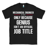 Black gift for genius mechanical engineer Classic Tee - DesigneFamous