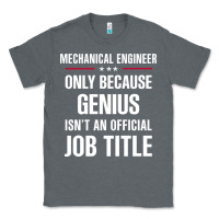 Charcoal Heather gift for genius mechanical engineer Classic Tee - DesigneFamous