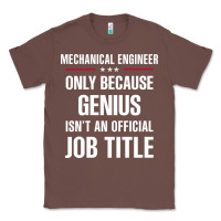 Chestnut gift for genius mechanical engineer Classic Tee - DesigneFamous