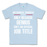 Dusty Blue gift for genius mechanical engineer Classic Tee - DesigneFamous