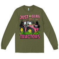 Army Green just a girl who loves tractors Long Sleeve Tee - BarkalooDesign