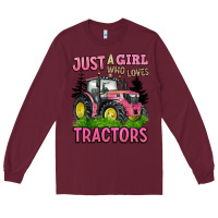 Burgundy just a girl who loves tractors Long Sleeve Tee - BarkalooDesign