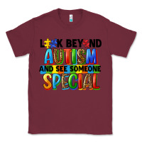 Burgundy look beyond autism and see someone special Classic Tee - FaDigitalArtStudio