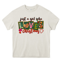 Cream Just A Girl Who Loves Christmas Heavy Core Tee - FaDigitalArtStudio