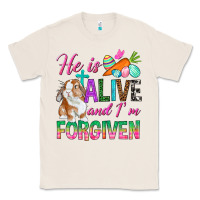 Natural He Is Alive And I'm Forgiven Classic Tee - BundleAndBundleShop