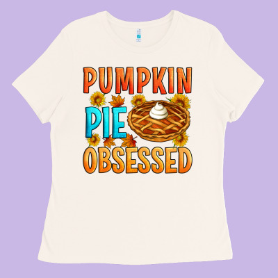 Pumpkin Pie Obsessed Ladies Tee Designed By Artiststas
