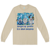 Mushroom snuggle up gnomies it's coll outside Long Sleeve Tee - BarkalooDesign