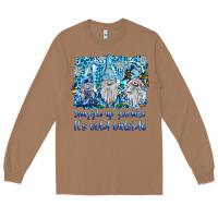Toasted Coconut snuggle up gnomies it's coll outside Long Sleeve Tee - BarkalooDesign
