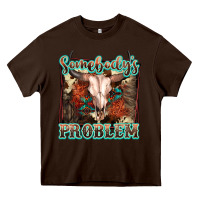 Chocolate Brown Somebody's Problem Bull Skull Heavy Core Tee - FaDigitalArtStudio