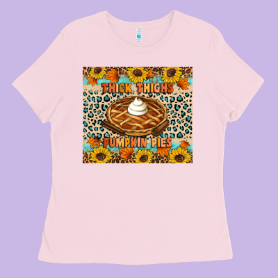 Thick Thighs Pumpkin Pies Ladies Tee Designed By Artiststas