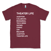 Burgundy theater life funny Classic Tee - DesigneFamous