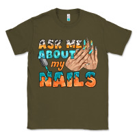 Army Green ask me about my nails bbs Classic Tee - BundleAndBundleShop