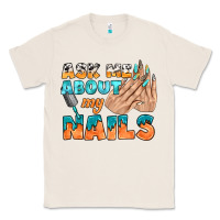 Natural ask me about my nails bbs Classic Tee - BundleAndBundleShop