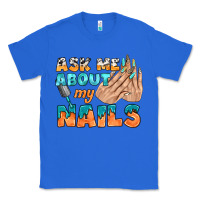 True Royal ask me about my nails bbs Classic Tee - BundleAndBundleShop