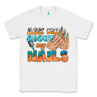 White ask me about my nails bbs Classic Tee - BundleAndBundleShop