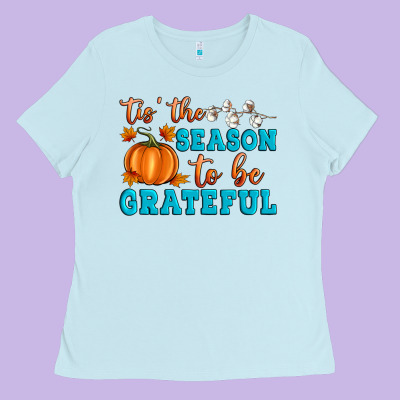 Tis' The Season To Be Grateful Ladies Tee Designed By Artiststas