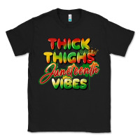 Black thick thighs juneteenth vibes Classic Tee - FaDigitalArtStudio