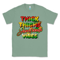 Sage thick thighs juneteenth vibes Classic Tee - FaDigitalArtStudio