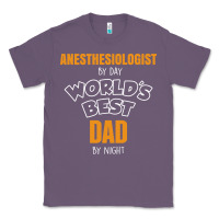 Lavender anesthesiologist by day worlds best dad by night fathers day Classic Tee - linhVisuals