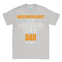 Moon Dust anesthesiologist by day worlds best dad by night fathers day Classic Tee - linhVisuals