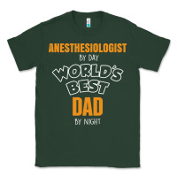 Sports Green anesthesiologist by day worlds best dad by night fathers day Classic Tee - linhVisuals