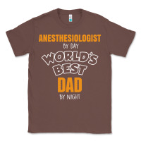 Chestnut anesthesiologist by day worlds best dad by night fathers day Classic Tee - linhVisuals