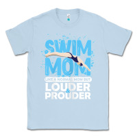 Dusty Blue womens swimmer swim mom louder prouder sports mother t shirt t shirt Classic Tee - linhVisuals
