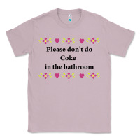 Lilac please don't do coke in the bathroom Classic Tee - linhVisuals