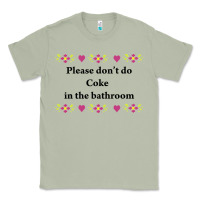 Matcha please don't do coke in the bathroom Classic Tee - linhVisuals
