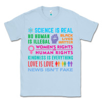 Dusty Blue science is real , black lives matter , love is love , equality , kindn Classic Tee - linhVisuals