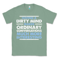 Sage having a dirty mind makes ordinary conversations much more interesting Classic Tee - linhVisuals