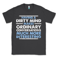 Smoke having a dirty mind makes ordinary conversations much more interesting Classic Tee - linhVisuals