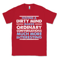 Red having a dirty mind makes ordinary conversations much more interesting Classic Tee - linhVisuals