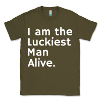 Army Green luckiest man alive Classic Tee - linhVisuals