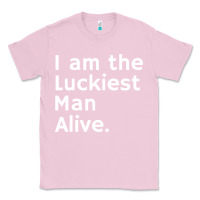 Bubblegum Pink luckiest man alive Classic Tee - linhVisuals
