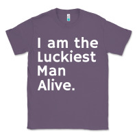 Lavender luckiest man alive Classic Tee - linhVisuals