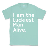 Seafoam luckiest man alive Classic Tee - linhVisuals