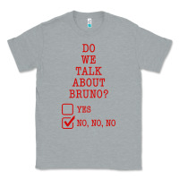 Heather Grey we don’t talk about bruno Classic Tee - linhVisuals