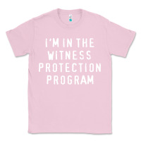 Bubblegum Pink i'm in the witness protection program Classic Tee - linhVisuals