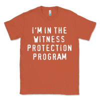 Copper i'm in the witness protection program Classic Tee - linhVisuals