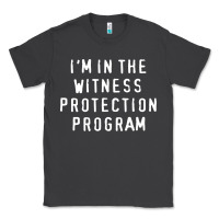 Smoke i'm in the witness protection program Classic Tee - linhVisuals