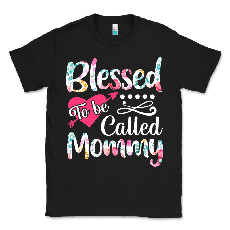 Blessed To Be Called Mommy T  Shirt Blessed To Be Called Mommy Lovely Classic Tee by linhVisuals | Teevron