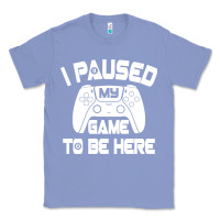 Colony Blue i paused my game to be here Classic Tee - linhVisuals