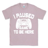 Lilac i paused my game to be here Classic Tee - linhVisuals