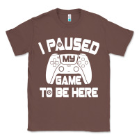 Chestnut i paused my game to be here Classic Tee - linhVisuals