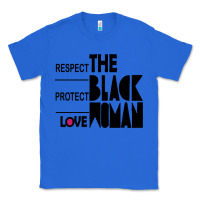 True Royal respect protect love the black woman Classic Tee - linhVisuals