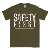 Army Green safety first science teacher Classic Tee - linhVisuals